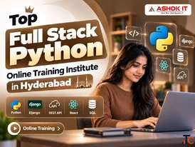 Top Full Stack Python Online Training Institute in Hyderabad