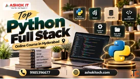 Top Python Full Stack Online Course in Hyderabad