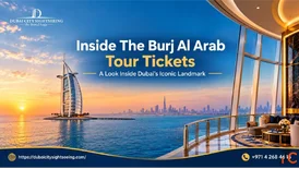 Inside The Burj Al Arab Tour Tickets - A Look Inside Dubai's Iconic Landmark
