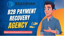 B2b Payment Recovery Agency in Mumbai - Baadshah Recovery Agency