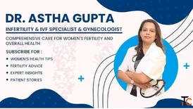 Dr. Astha Gupta - IVF Specialist Fertility Specialist in Noida