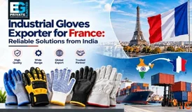 Indian Industrial Gloves Manufacturing for French Buyers