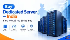Buy Dedicated Server India - Bare Metal No Setup Fee