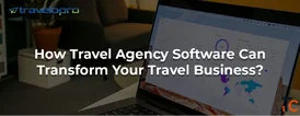 Travel Agency Software For Small Business
