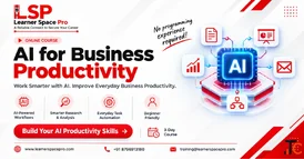 AI for Business Productivity Course - Practical AI Training for Professionals - Learner Space Pro