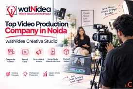 Top Video Production Company in Noida watNidea Creative Studio