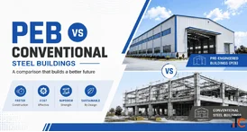 PEB vs Conventional Steel Buildings Which Construction Method Is Right for Your Project