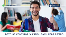 Best IAS Coaching in Karol Bagh Near Metro Explore Aspire IAS