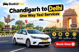 Chandigarh to Delhi Taxi One Way Taxi Services