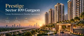 Prestige Sector 109 Gurgaon Premium Residences and Amenities