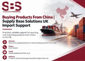 Buying Products From China Supply Base Solutions UK Import Support