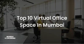 Top 10 Virtual Office In Mumbai