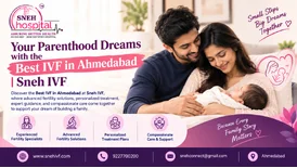 Your Parenthood Dreams with the Best IVF in Ahmedabad Sneh IVF