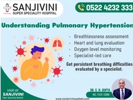 Best Pulmonologist Doctor in Lucknow Dr. S. N. Gupta at Sanjivini Super Speciality