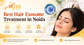 Best Hair Exosome Treatment in Noida Ojas skin care