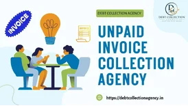 Unpaid Invoice Collection Agency in India Debt Collection Agency