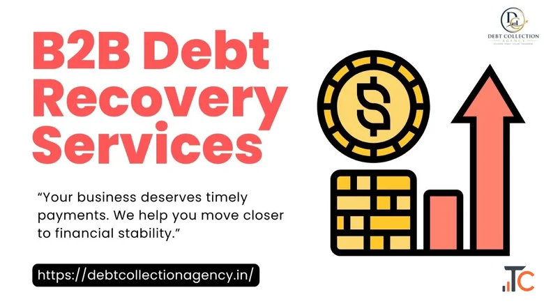 Unpaid Invoice Collection Agency in India Debt Collection Agency