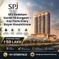 SPJ Vedatam Sector 14 Gurgaon - Key Facts Every Buyer Should Know