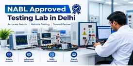 Reliable NABL Approved Testing Lab in Delhi for Certified Testing Services