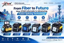 From Fiber to Future How STAR Infomatic Is Advancing Fusion Splicing Technology
