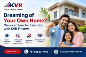 Dreaming of Your Own Home Discover Smarter Financing with KVR Finserv