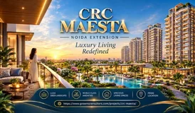 CRC Maesta Noida Extension - Premium 3 4 BHK Homes