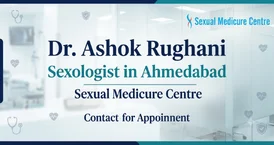 Dr. Ashok Rughani - Sexologist In Ahmedabad
