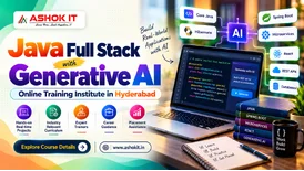 No. 1 Java Full Stack with Generative AI Online Training Institute in Hyderabad - Ashok IT