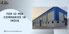 Primex Building Systems Reliable PEB Solutions for Modern Construction