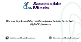 Discover Top Accessibility Audit Companies In India for Inclusive Digital Experiences