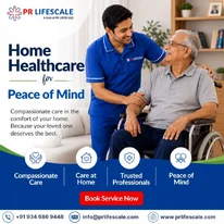 Home Healthcare Services for Your Loved Ones PR Lifescale