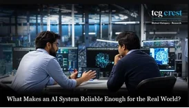 What Makes an AI System Reliable Enough for the Real World