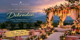 Wedding Planner in Dehradun - Plan Your Dream Wedding with Pinewood Events