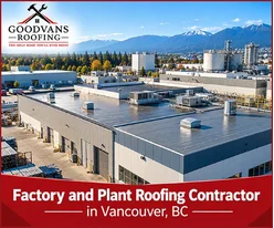 Factory and Plant Roofing Contractor in Vancouver BC