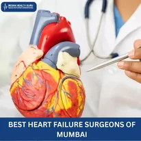 Best Heart Failure Surgeons of Mumbai
