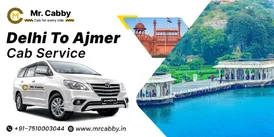 Book Delhi to Ajmer Cab at Affordable Price - Mr. Cabby