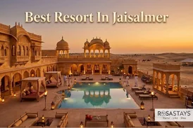 Best Resort In Jaisalmer for Culture and Comfort
